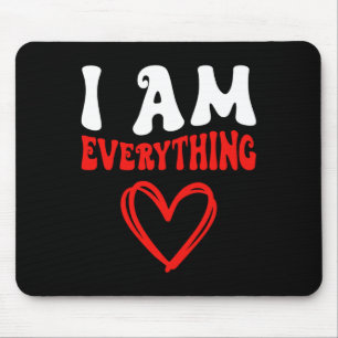 I Am Everything Matching Couples Funny Valentine's Mouse Pad