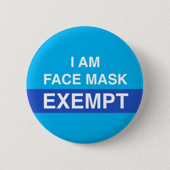 I Am Face mask Exempt Badge Pin Button (Front)