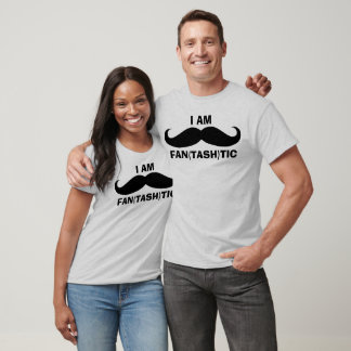 I am Fantastic Mustache T-Shirt