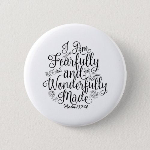 I am fearfully and wonderfully made button