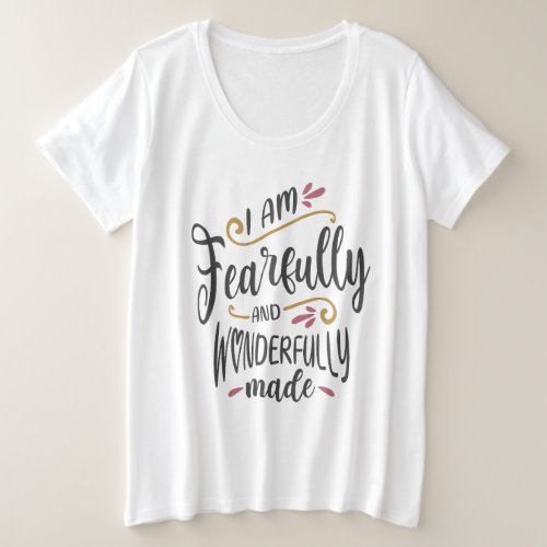 I am Fearfully and Wonderfully Made Christian Plus Size T_Shirt