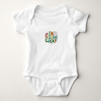 I AM FEELING LUCKY BABY BODYSUIT