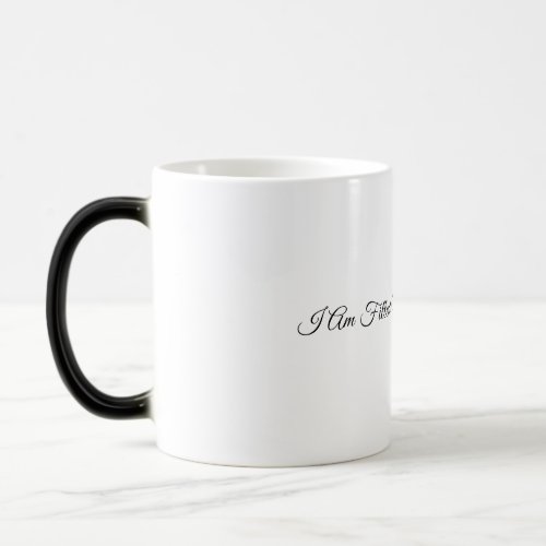 I Am Filled With Love and Joy mug