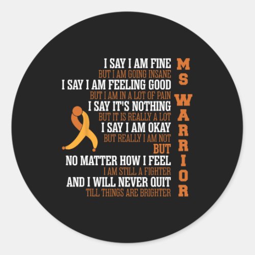 I Am Fine But Going Insane Multiple Sclerosis  Classic Round Sticker