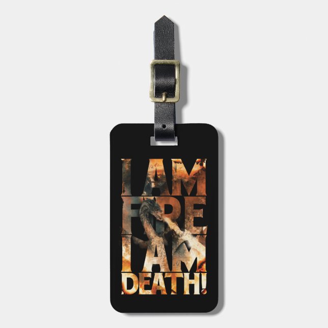 I Am Fire I Am Death! Luggage Tag (Front Vertical)