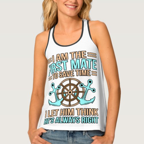 I Am First Mate Boat Boating Sailor Cruise Lover G Tank Top
