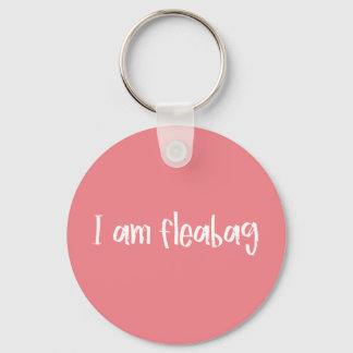 I am Fleabag Keychain