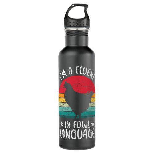 I Am Fluent  Funny Chicken Lover Farming Life Sar Stainless Steel Water Bottle