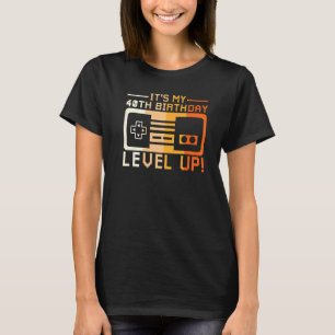 I Am Forty Level Up Game Controller Gaming Dashboa T-Shirt