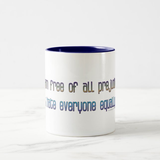 I am free of all prejudice Two-Tone coffee mug (Center)