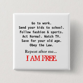 I AM FREE PINBACK BUTTON