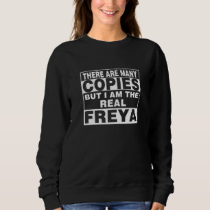 I Am Freya Funny Personal Personalized Gift Sweatshirt