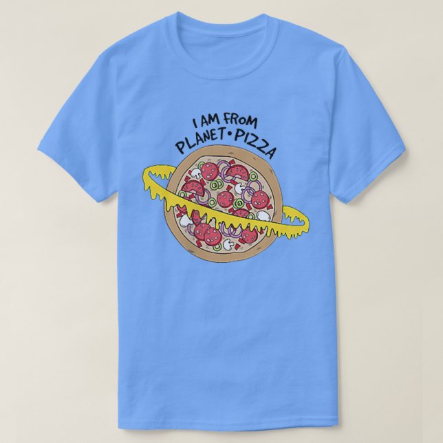 I am from planet pizza s, Pizza Planet  T-Shirt (Design Front)