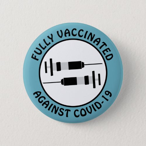 I am Fully Vaccinated Against Covid_19 Button