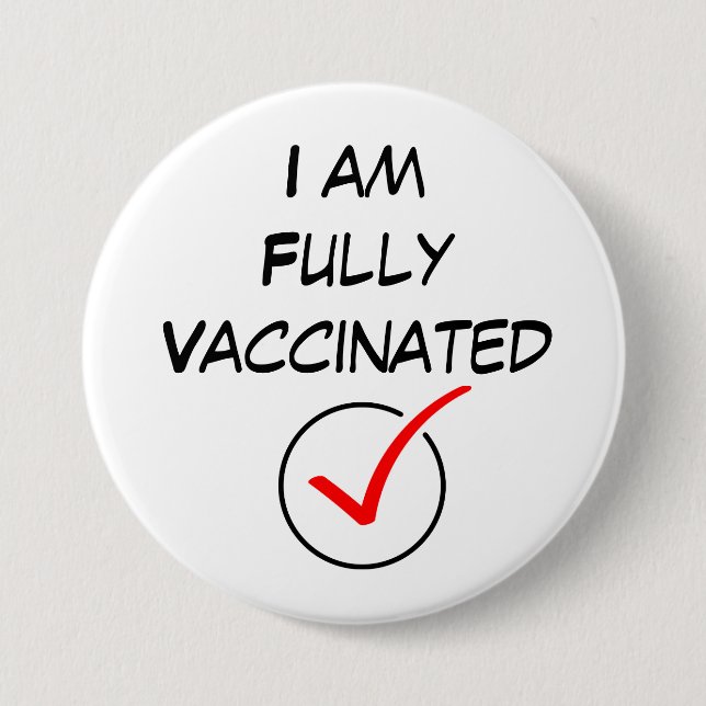 I am Fully Vaccinated, Covid Coronavirus  Button (Front)