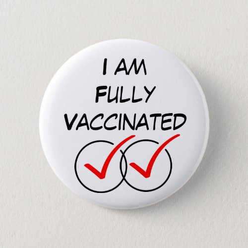 I am Fully Vaccinated Covid Coronavirus Large Bu Button