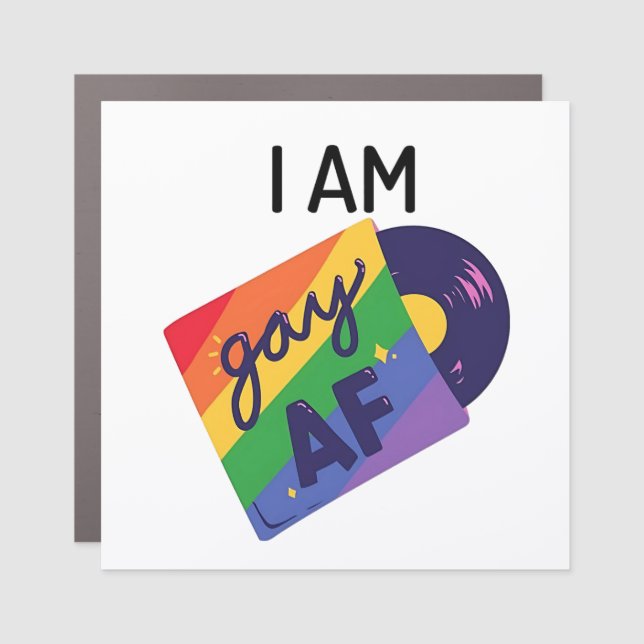 I Am Gay AF Funny LGBT Pride Month  Car Magnet (Front)