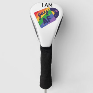 I Am Gay AF Funny LGBT Pride Month Golf Head Cover