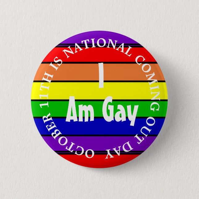 I am Gay, National Coming Out Day Button (Front)