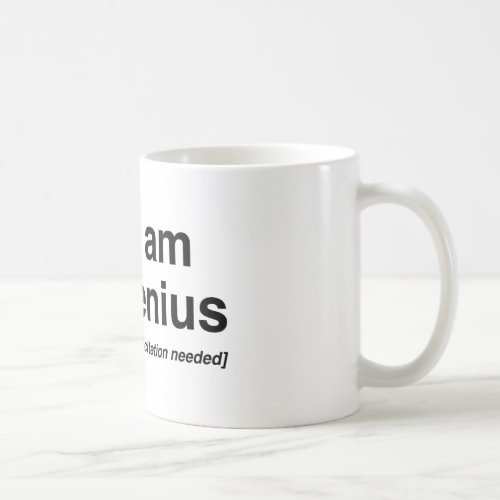 I Am Genius Coffee Mug