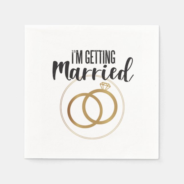 I am Getting Married Napkins (Front)