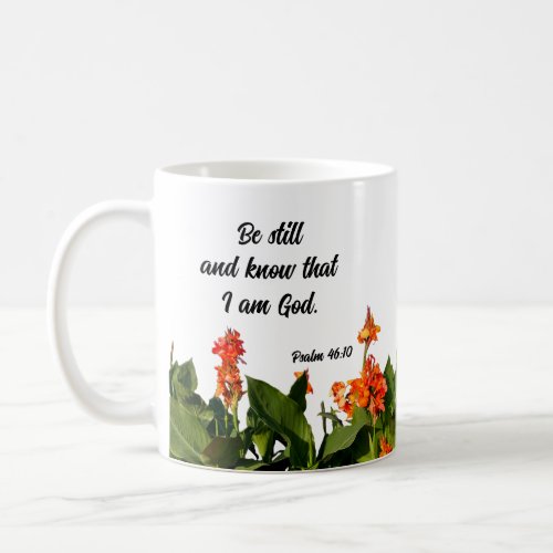 I Am God Psalm 4610 Bible Verse And Orange Flower Coffee Mug
