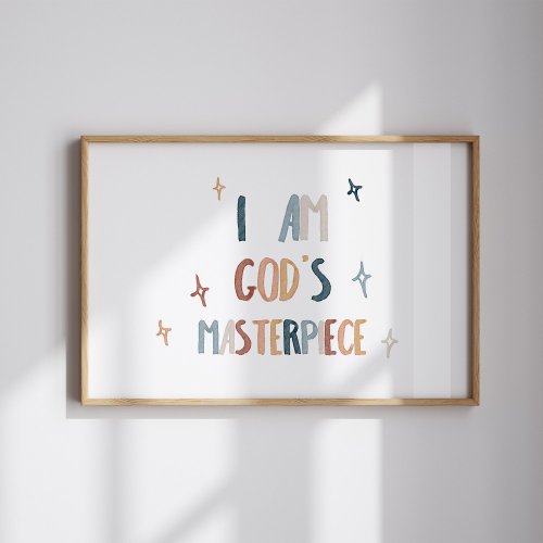 I am Godâs masterpiece print