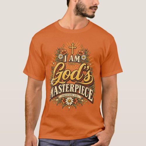 I Am God's Masterpiece, Christian Faith Inspirat T-Shirt