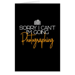 I Am Going Photographing Card