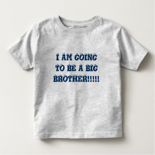 I AM GOING TO BE A BIG BROTHER T-SHIRT