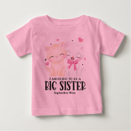 I Am Going To Be A Big Sister Baby Announcement Baby T-Shirt