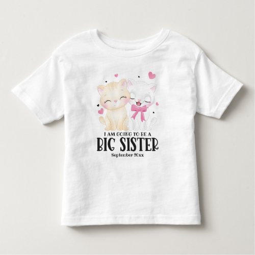 I Am Going To Be A Big Sister Baby Announcement Toddler T_shirt