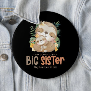 I Am Going To Be A Big Sister Sloth Announcement Button