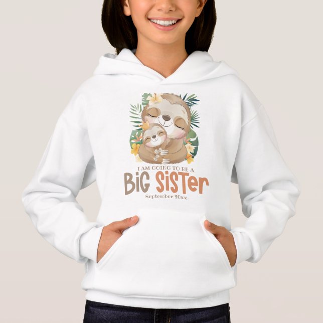 I Am Going To Be A Big Sister Sloth Announcement Hoodie (Front)