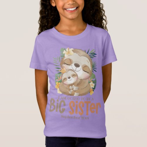 I Am Going To Be A Big Sister Sloth Announcement T_Shirt