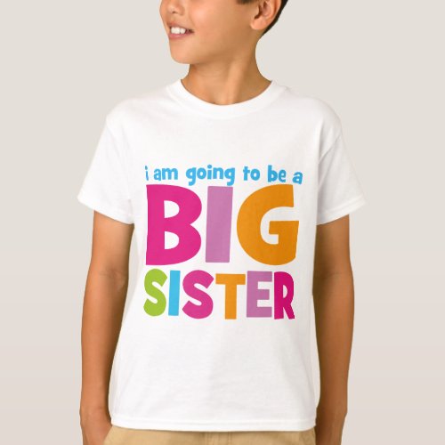 I am going to be a Big Sister T_Shirt