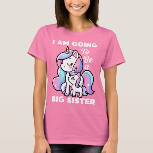 I Am Going To Be A Big Sister T_Shirt