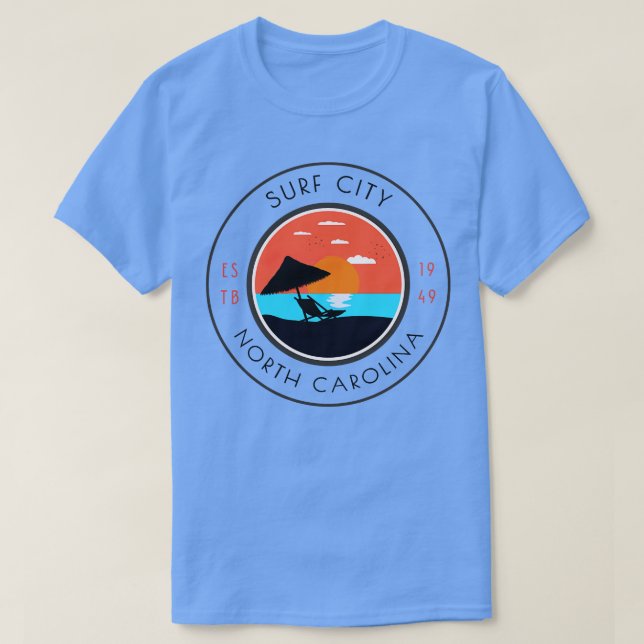 I Am Going to Play Surf City North olina T-Shirt (Design Front)