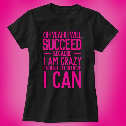 I am going to succeed business or event promo T_Shirt