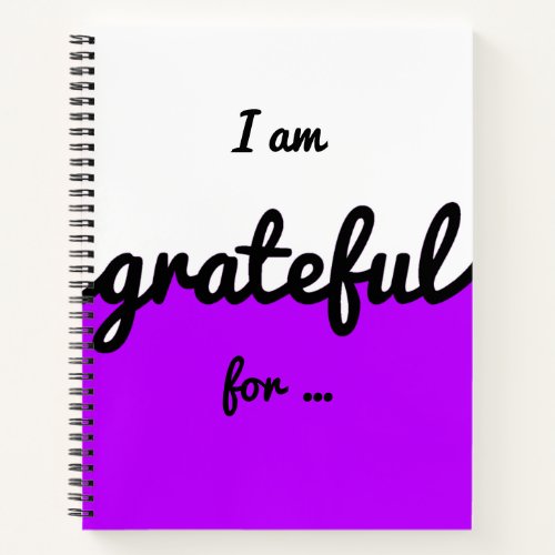 I Am Grateful for  Modern Purple Black White Notebook