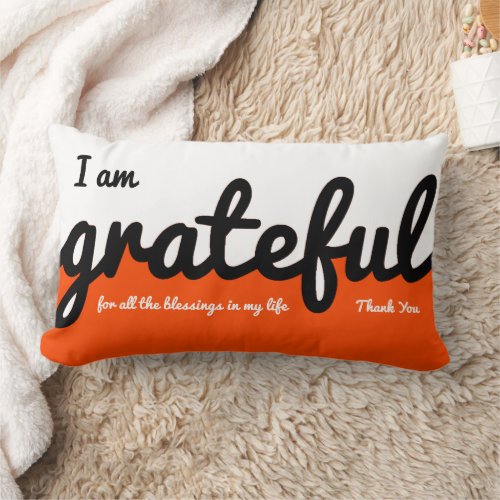 I Am Grateful For The Blessing Orange Black White Lumbar Pillow