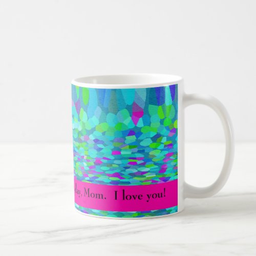 I Am Grateful for You Every Day Mom  I Love You Coffee Mug