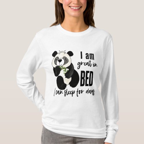 I am Great in Bed Panda T_Shirt