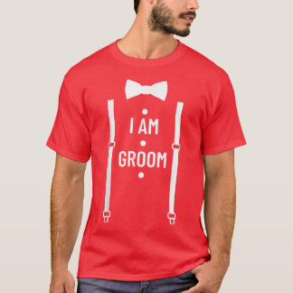 I Am Groom Wedding Party Best Man Bachelor Party G T-Shirt