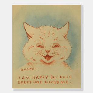 I Am Happy Because Everyone Loves Me (Happiness) Foam Board