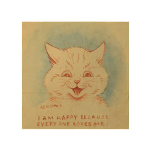 I Am Happy Because Everyone Loves Me (Smiling Cat) Wood Wall Art