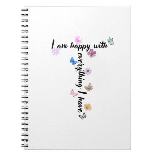 I am happy with everything I have Notebook