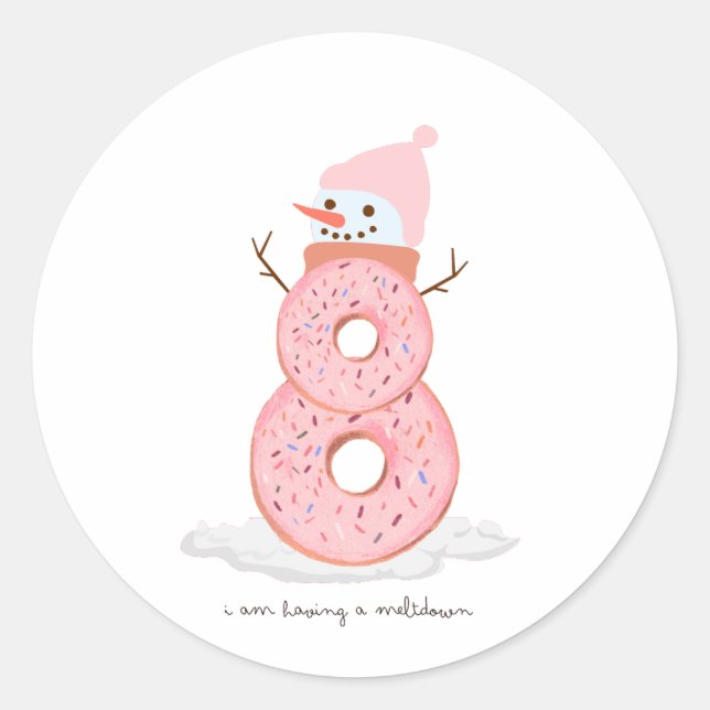 I am having a meltdown donut snowman classic round sticker (Front)