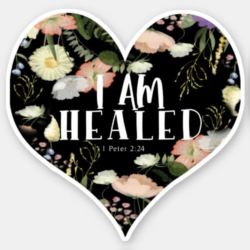 I AM HEALED Floral Heart Christian Verse Sticker