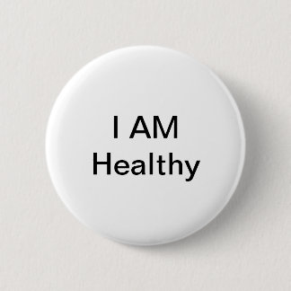 I Am Healthy Button